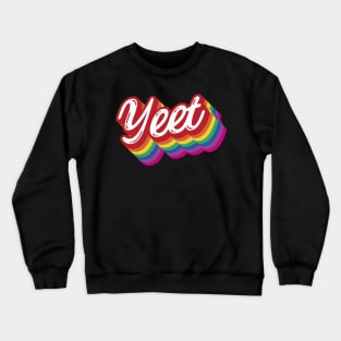 Yeet Gay Pride Gay Pride Rainbow Flag Typography LGBTQ Crewneck Sweatshirt